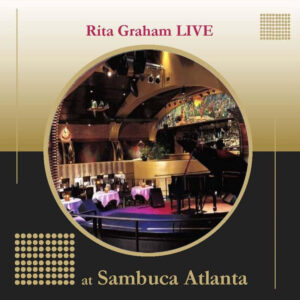 Rita Graham Live at Sambuca Atlanta